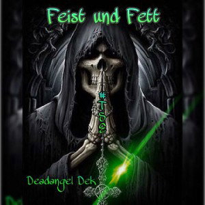 Feist und Fett
