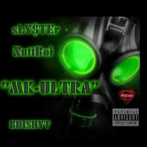 "MK ULTRA" Feat Nutt Boi