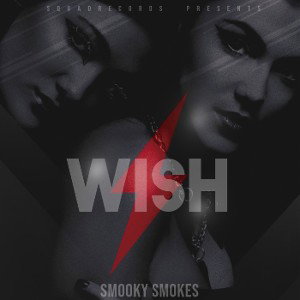 Smooky Smokes-Wish