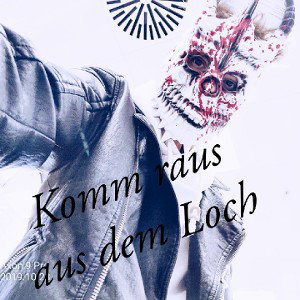 Komm raus aus dem Loch
