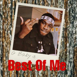 Best of Me - G Baby