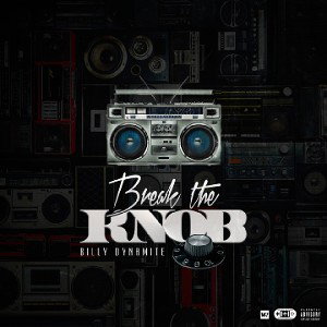BillyDynamite X Break The Knob 