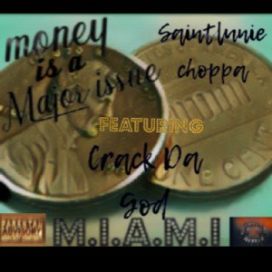 saintlunie - money is a major issue (M.I.A.M.I)