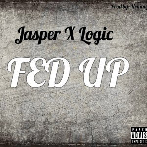 Jasper X Logic_ Fed Up