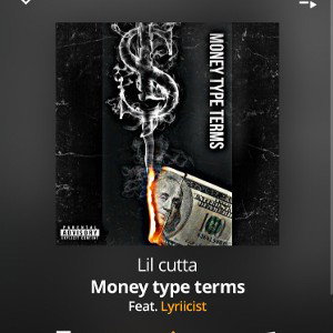Money type terms ft Lyriicist 