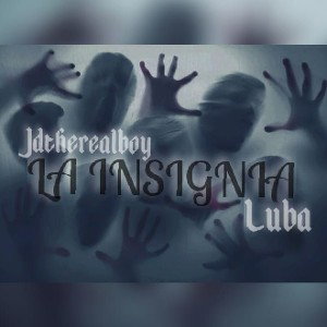 LUBA ft JDtherealboy🔥🤫LA INSIGNIA🤫🔥
