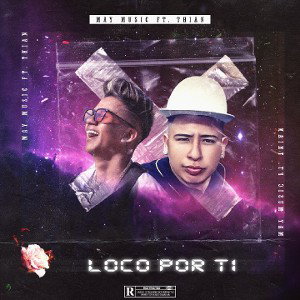Loco Por ti