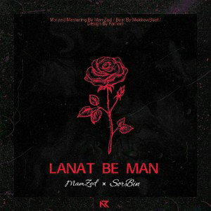 Lanat be Man (ft. Sorbin)