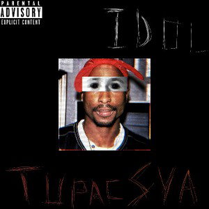 İdol (Only fear of death verse)-Tupac Feat Sya