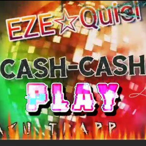 Cash-Cash ❎ EZE☆Quiel
