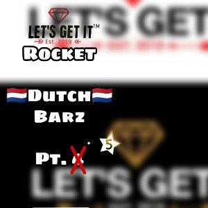 DUTCH BARZ PART. 5