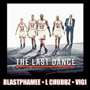 VIGI - LAST DANCE FT BLASTPHAMEE x L CHUBBZ