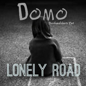 Domo X Lonely Road