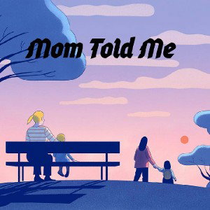 Mom_Told_Me_