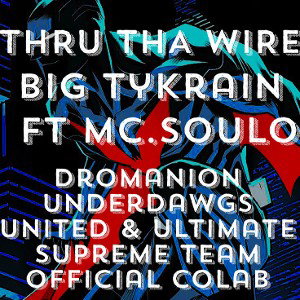 Thru THE WIRE FT MC.SOULO 
