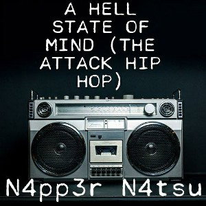 A Hell State of Mind (The Attack Hip Hop) 