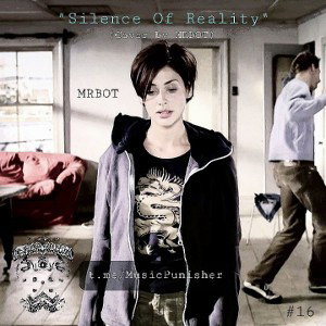 "Silence Of Reality" (Cover)