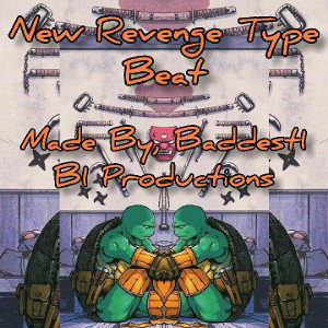 😤🔥New Revenge Type Beat🔥😤 Made by, Baddest1