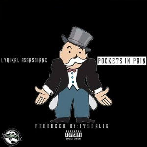 Lyrikal Assassianz - Pockets In Pain