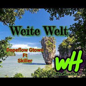Dopeflow Gtown Feat Skiller - Weite Welt(FeatureTime) 