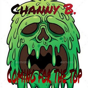 Channy_B - Coming For The Top