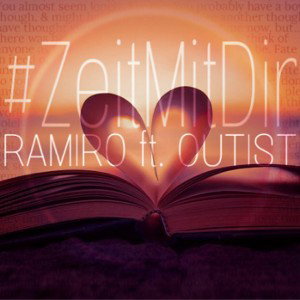 #ZeitMitDir #Ramiro/Outist