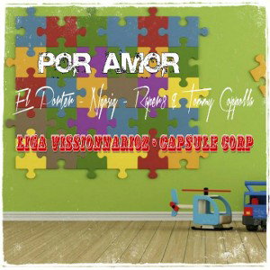 Por Amor. (con El Porter, Ngosig & Raper8) #ligavissionnarioz #capsulecorp