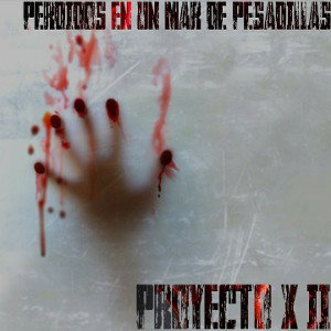 Proyecto X II: Perdidos En Un Mar De Pesadillas