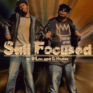 Still Focused ft S-Loc and D'Hodge