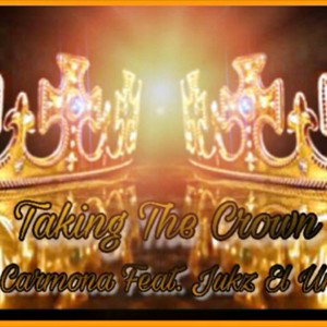 Taking The Crown - Xavi Carmona Ft. Jukz El Unico