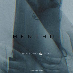 06 • Menthol - Zygo x Bluegrey (cassiopeia album)