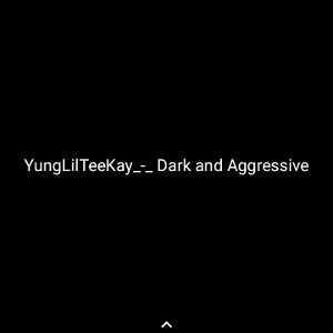 Dark and Aggressive