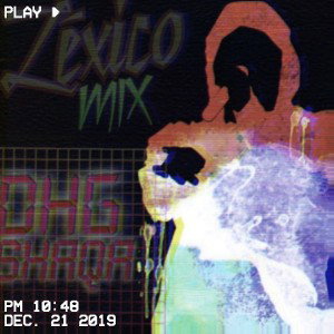 🇪🇸DHG- Léxico MIX🤯 (Ft. ShaQa)🇦🇷