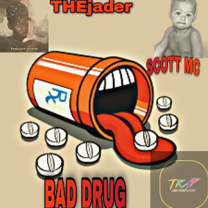 THEjaderz - Bad Drug (feat. Scott MC)