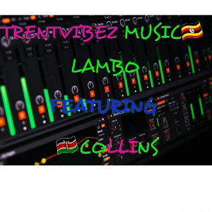 lambo collins ft trentvibez