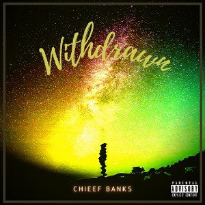 Chieef Banks - Withdrawn