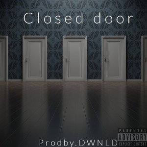 closed doors(prodby.DWNLD)