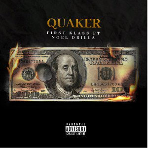 first klass x noel drilla - quaker