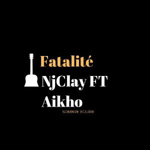 CLAY_Aikho_fatalité