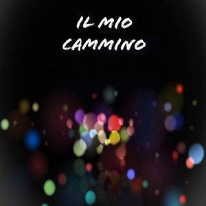 Il Mio Cammino
