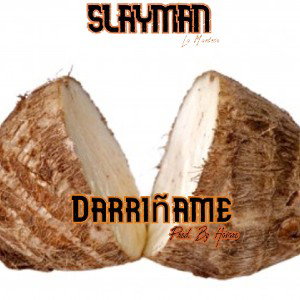 Slayman La Manteca - Darriname