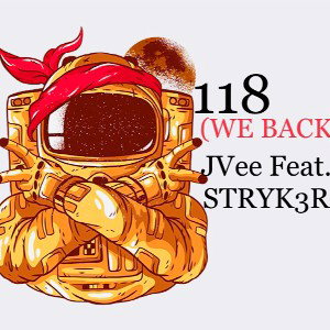 118 (WE BACK) Feat. STRYK3R 