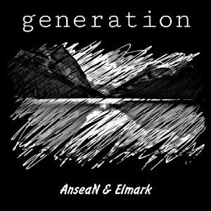 AnseaN & Elmark - generation