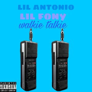 lil antonio- walkie talkie ft lil fony