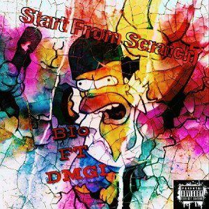 Blo - Start From Scratch (Ft. DMGI)