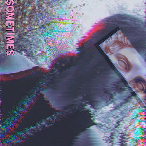 Sometimes