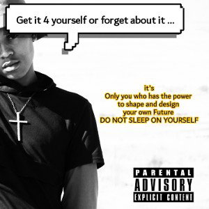 Get It For Yourself or forget about it 