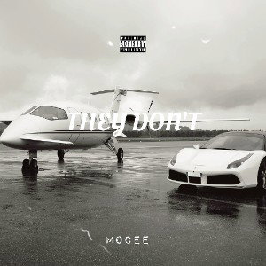 MO-CEE - THEY DONT 