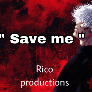 (save me ) Rico productions 