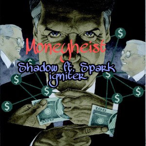 Moneyheist(ft.Spark Igniter)